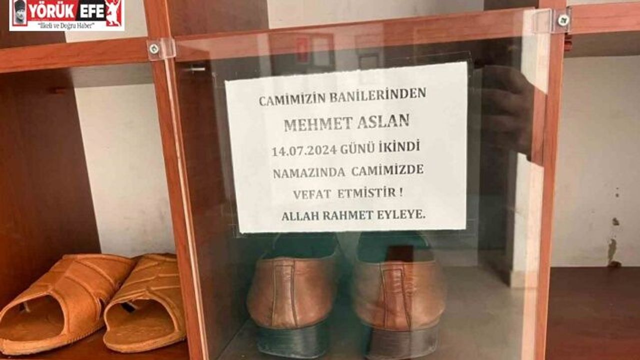 Namaz kılarken hayatını kaybeden hayırsever vatandaşa vefa örneği