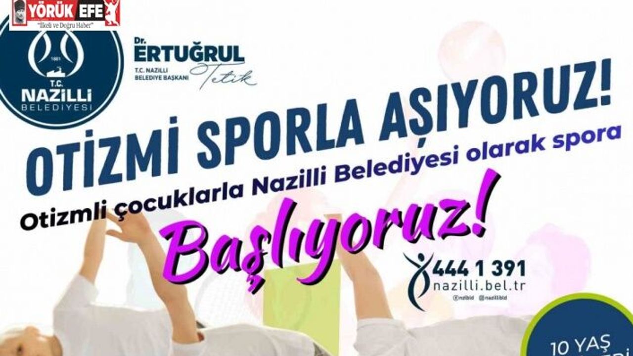 Nazilli Belediyesi’nden otizmli çocuklara spor kursu