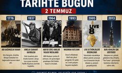 Tarihte Bugün"2 Temmuz'da Dünya ve Türkiye'de İz Bırakan Olaylar"