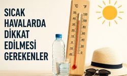 Uzmanlardan Sıcak Hava Uyarısı