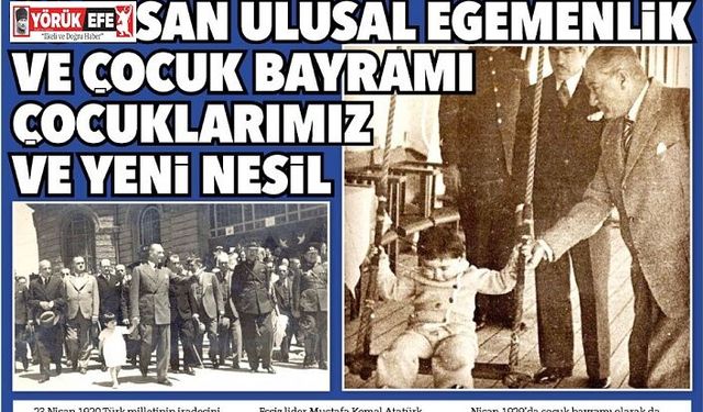 23 Nisan Ulusal Egemenlik Ve Çocuk Bayramı Çocuklarımız Ve Yeni Nesil