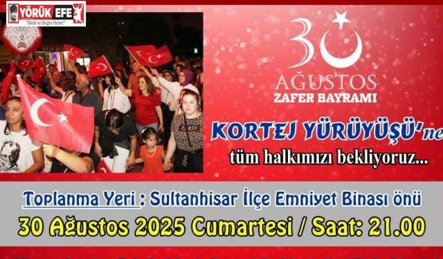 Sultanhisar, 30 Ağustos’u kortejle kutlayacak