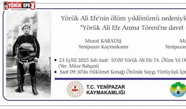 Yenipazar’da Yörük Ali Efe 74. ölüm yıl dönümünde anılacak