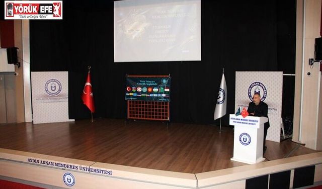 ADÜ’de Türk Dilinin Tarihi ve Birliği Konuşuldu