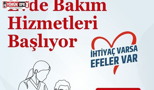 BAŞKAN ANIL YETİŞKİN’DEN TAKDİR TOPLAYAN PROJE "EVDE BAKIM HİZMETLERİ BAŞLIYOR"
