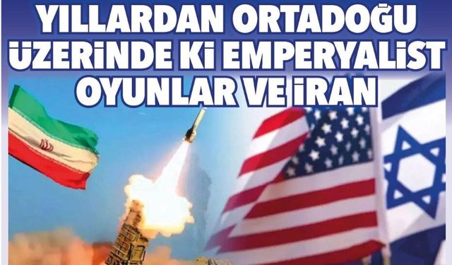 BİNDOKUZYÜZ ELLİLİ YILLARDAN ORTADOĞU ÜZERİNDE Kİ EMPERYALİST OYUNLAR VE İRAN