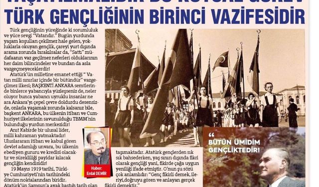 19 Mayıs Var Oluş Nedenleriyle Yaşatılmalıdır Bu Kutsal Görev Türk Gençliğinin Birinci Vazifesidir