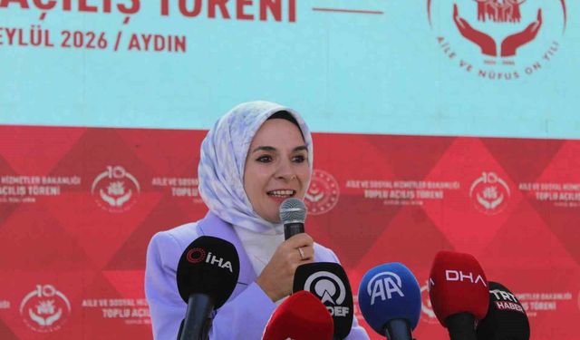 Aile ve Sosyal Hizmetler Bakanı Göktaş Aydın'da 4 merkezin açılışını yaptı