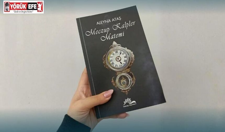 İzmir'in genç yazarlarından Aleyna Ataş'tan yeni kitap: Meczup Kalpler Matemi