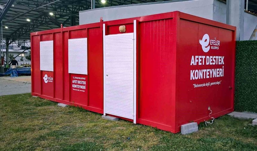 Efeler Belediyesi'nden afet konteyneri desteği