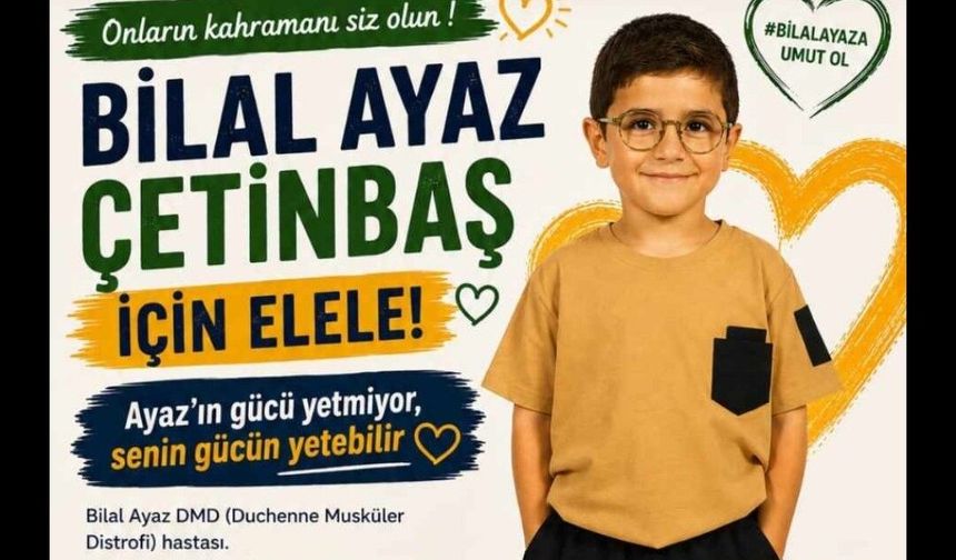 Bilal Ayaz’ın Hayata Tutunması İçin Zamanla Yarış Başladı